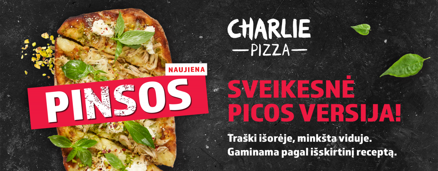 Charlie Pizza“ NAUJIENA – PINSOS! 