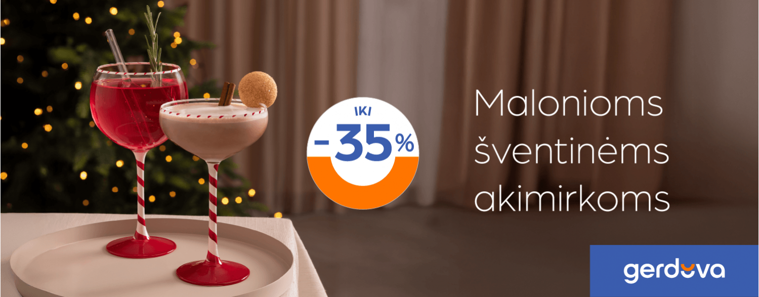 Malonioms šventinėms akimirkoms. Iki -35%.
